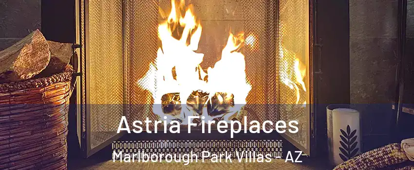 Astria Fireplaces Marlborough Park Villas - AZ