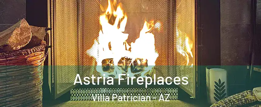 Astria Fireplaces Villa Patrician - AZ