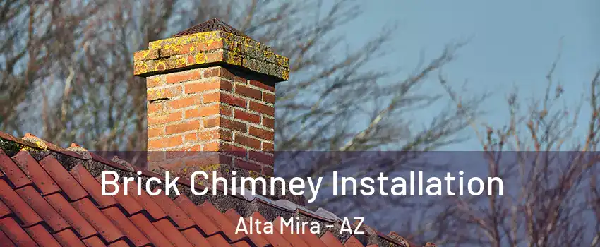 Brick Chimney Installation Alta Mira - AZ