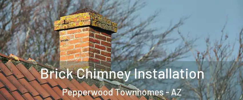 Brick Chimney Installation Pepperwood Townhomes - AZ