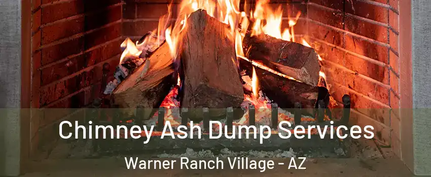 Chimney Ash Dump Services Warner Ranch Village - AZ