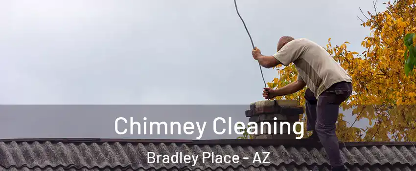 Chimney Cleaning Bradley Place - AZ