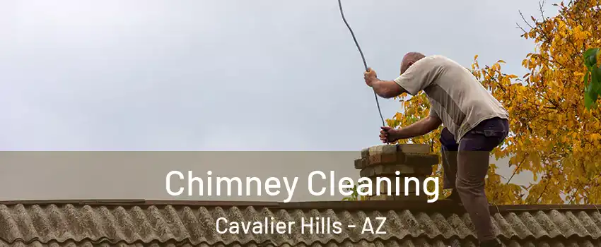 Chimney Cleaning Cavalier Hills - AZ