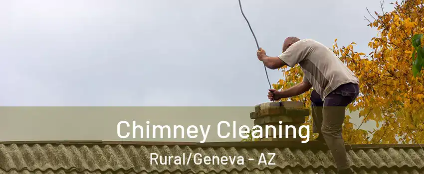 Chimney Cleaning Rural/Geneva - AZ