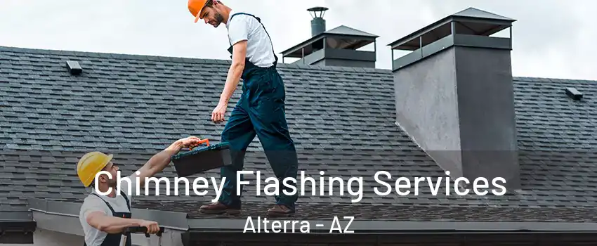 Chimney Flashing Services Alterra - AZ