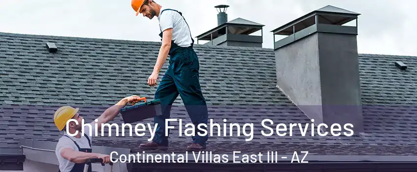 Chimney Flashing Services Continental Villas East III - AZ