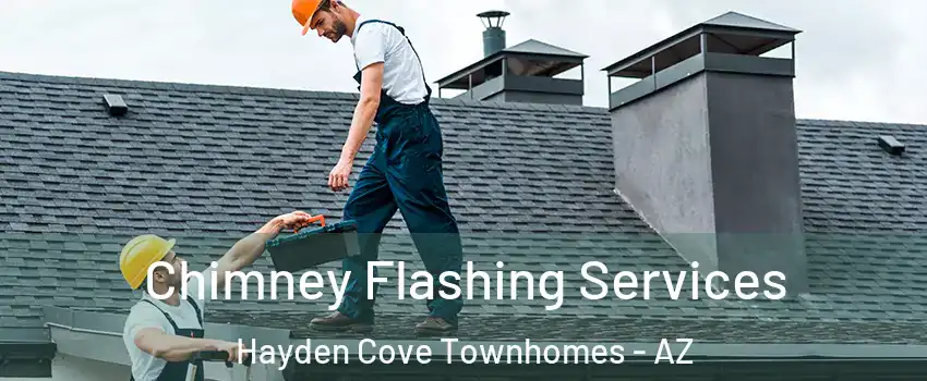 Chimney Flashing Services Hayden Cove Townhomes - AZ