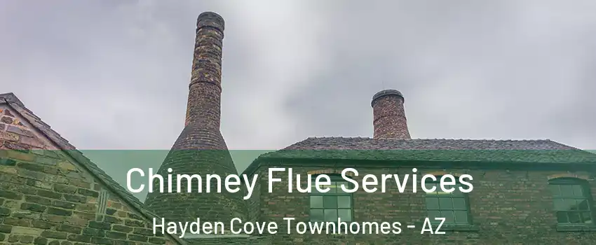 Chimney Flue Services Hayden Cove Townhomes - AZ