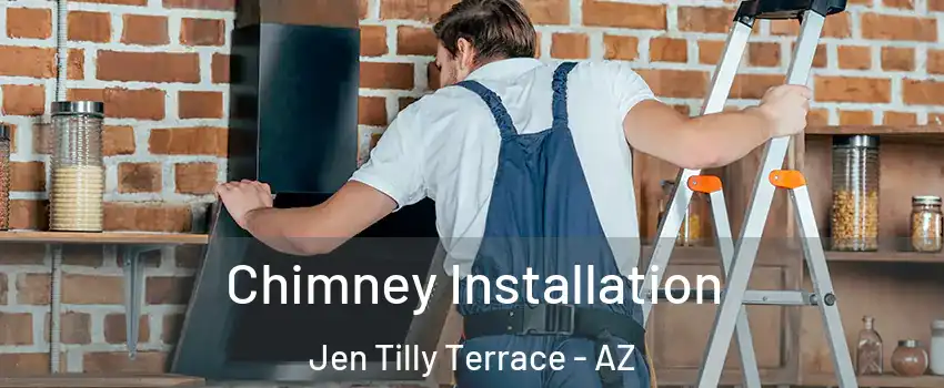 Chimney Installation Jen Tilly Terrace - AZ