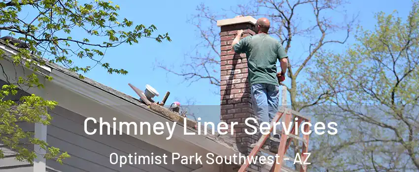 Chimney Liner Services Optimist Park Southwest - AZ