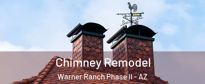 Chimney Remodel Warner Ranch Phase II - AZ