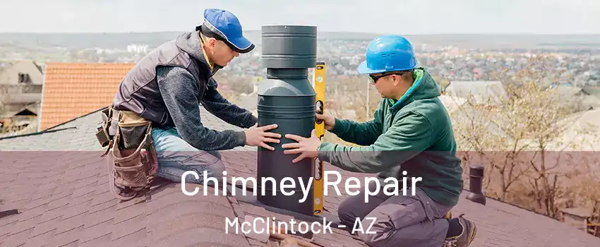 Chimney Repair McClintock - AZ