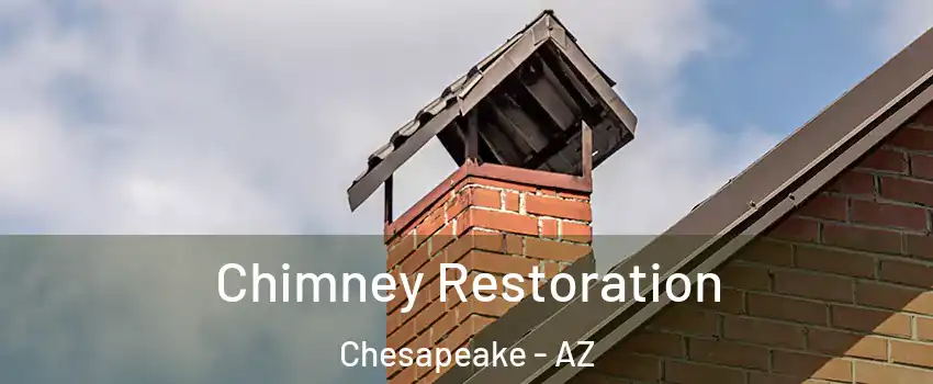 Chimney Restoration Chesapeake - AZ