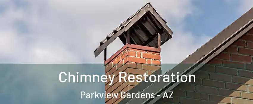 Chimney Restoration Parkview Gardens - AZ