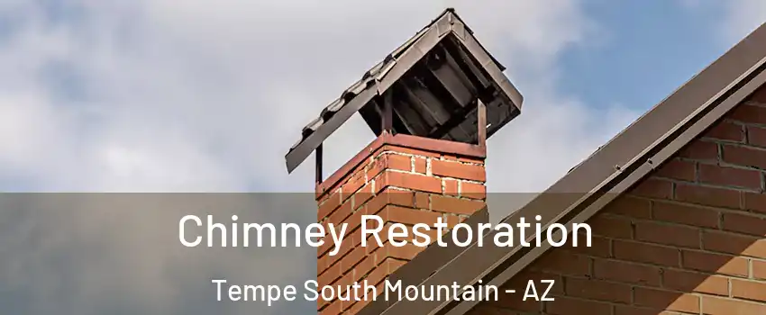 Chimney Restoration Tempe South Mountain - AZ