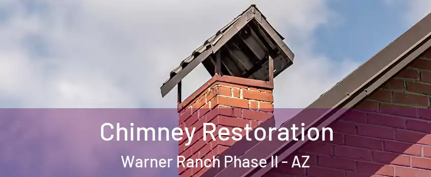 Chimney Restoration Warner Ranch Phase II - AZ