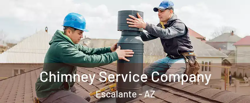 Chimney Service Company Escalante - AZ