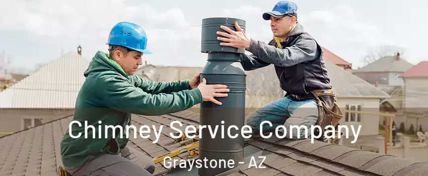 Chimney Service Company Graystone - AZ