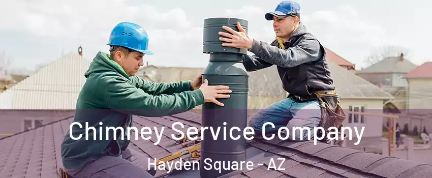 Chimney Service Company Hayden Square - AZ