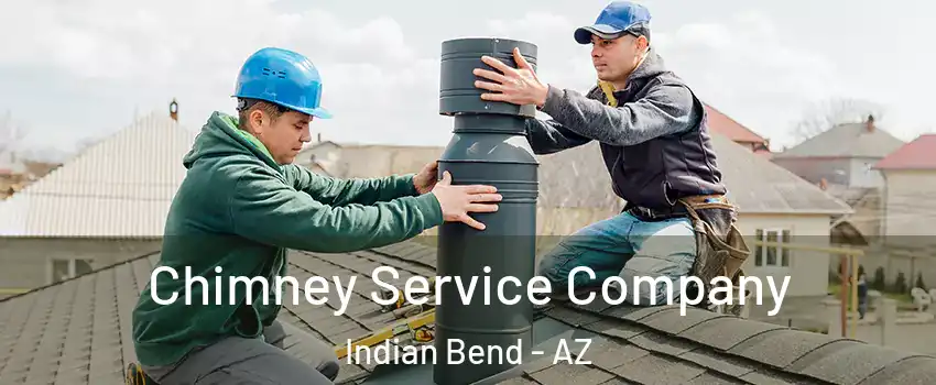 Chimney Service Company Indian Bend - AZ