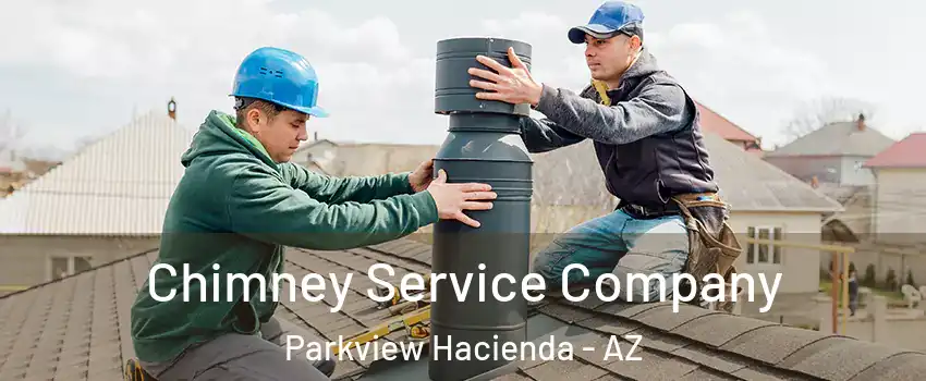 Chimney Service Company Parkview Hacienda - AZ