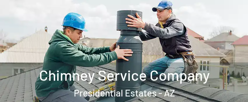 Chimney Service Company Presidential Estates - AZ