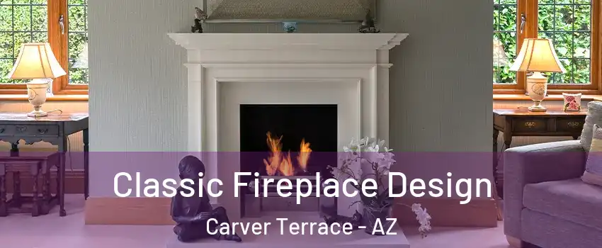 Classic Fireplace Design Carver Terrace - AZ