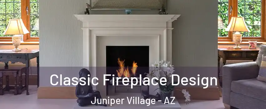 Classic Fireplace Design Juniper Village - AZ