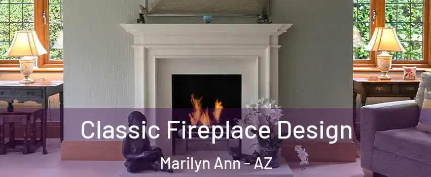 Classic Fireplace Design Marilyn Ann - AZ