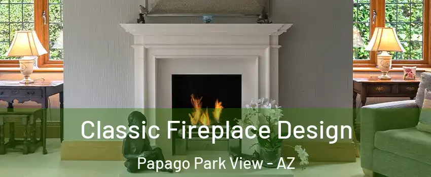 Classic Fireplace Design Papago Park View - AZ