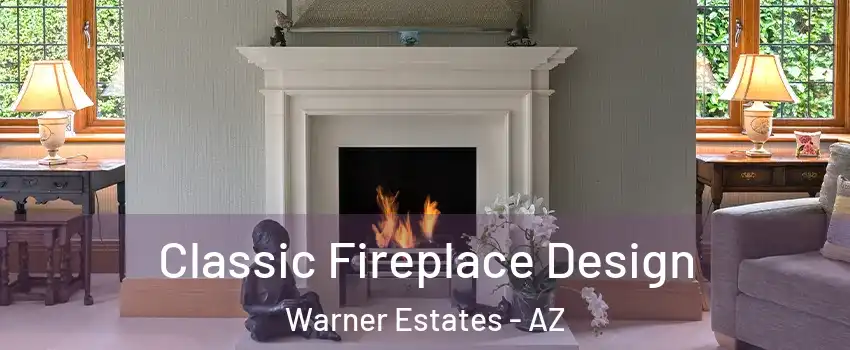 Classic Fireplace Design Warner Estates - AZ