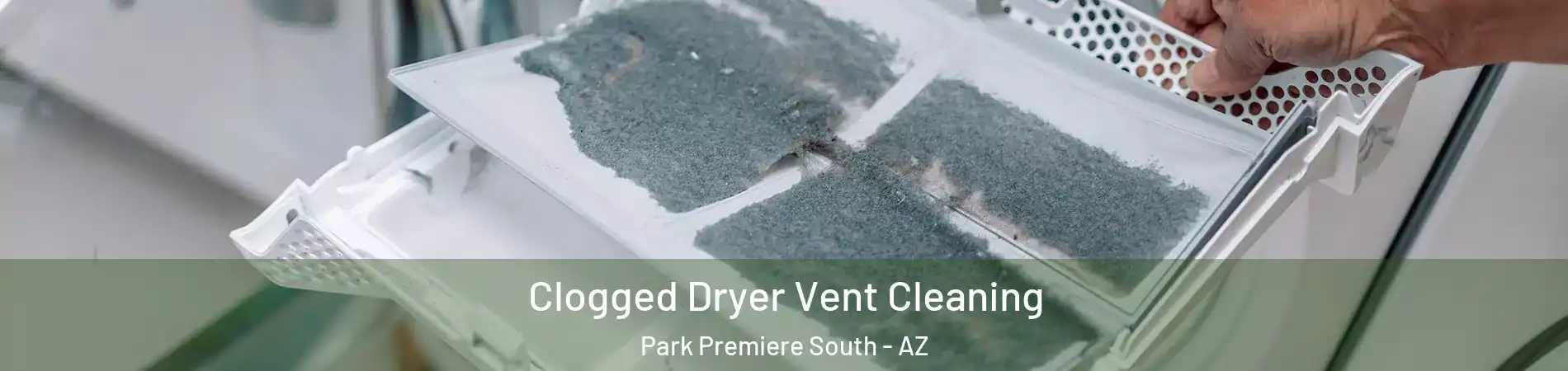 Clogged Dryer Vent Cleaning Park Premiere South - AZ