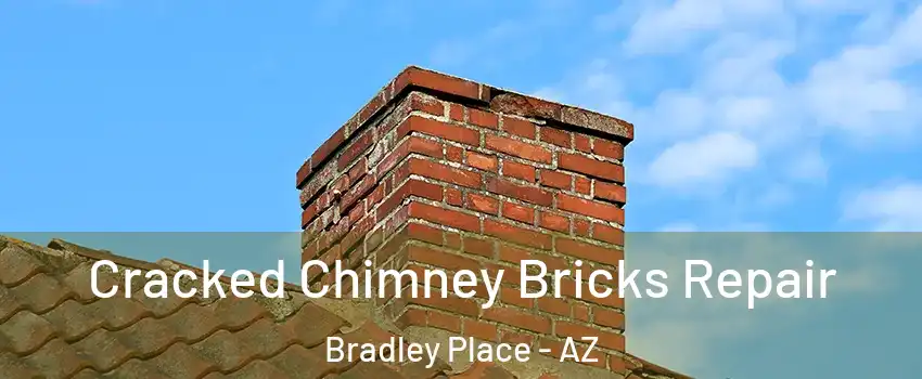 Cracked Chimney Bricks Repair Bradley Place - AZ