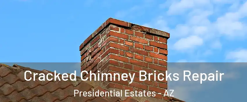 Cracked Chimney Bricks Repair Presidential Estates - AZ