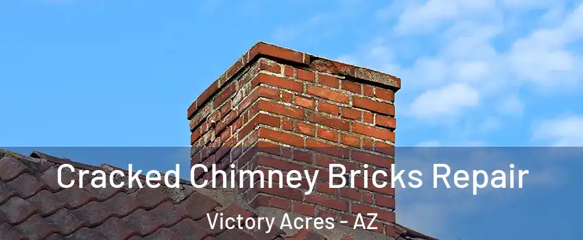 Cracked Chimney Bricks Repair Victory Acres - AZ