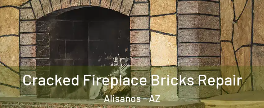 Cracked Fireplace Bricks Repair Alisanos - AZ