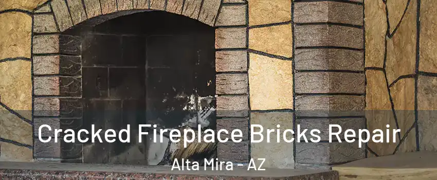 Cracked Fireplace Bricks Repair Alta Mira - AZ