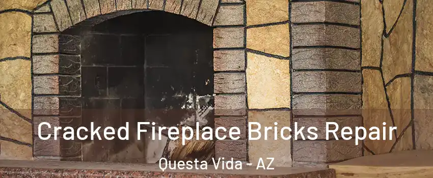 Cracked Fireplace Bricks Repair Questa Vida - AZ