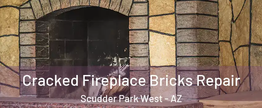 Cracked Fireplace Bricks Repair Scudder Park West - AZ