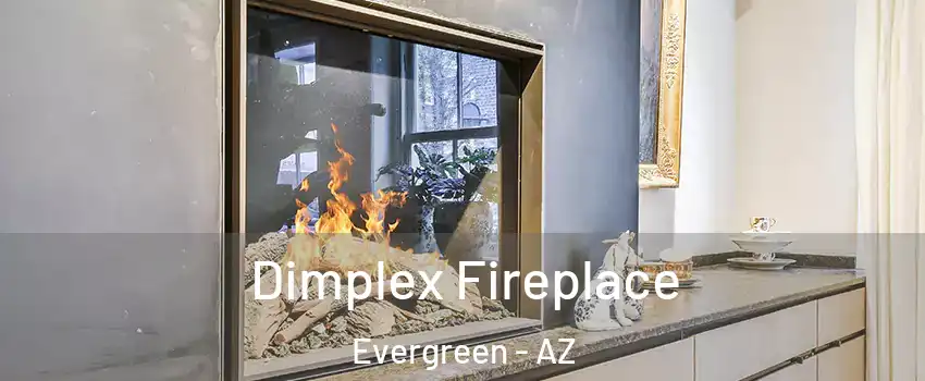 Dimplex Fireplace Evergreen - AZ