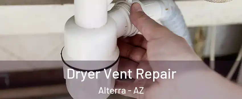 Dryer Vent Repair Alterra - AZ