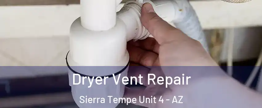 Dryer Vent Repair Sierra Tempe Unit 4 - AZ