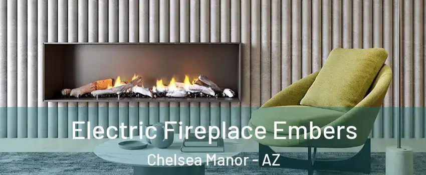 Electric Fireplace Embers Chelsea Manor - AZ