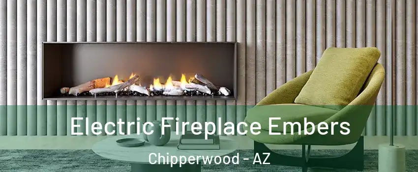 Electric Fireplace Embers Chipperwood - AZ