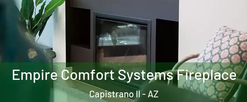 Empire Comfort Systems Fireplace Capistrano II - AZ