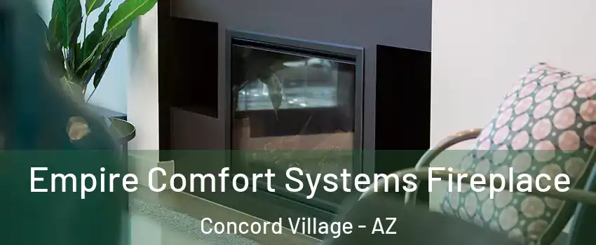 Empire Comfort Systems Fireplace Concord Village - AZ