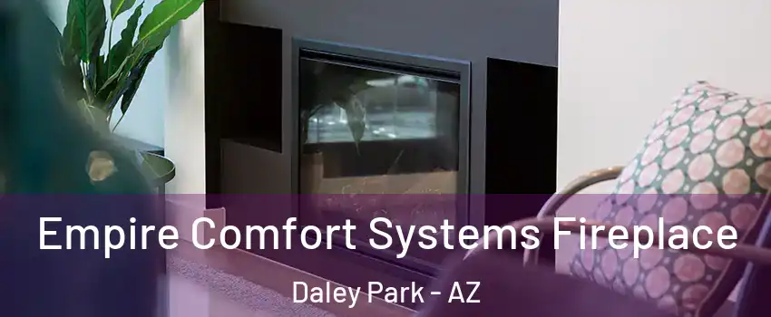 Empire Comfort Systems Fireplace Daley Park - AZ