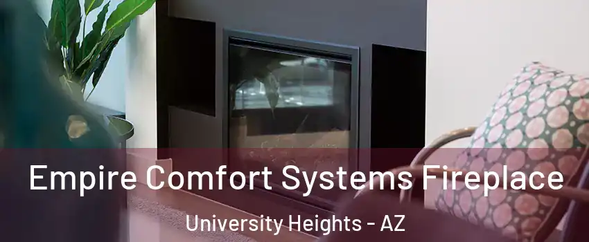 Empire Comfort Systems Fireplace University Heights - AZ