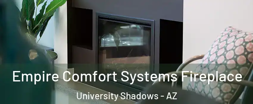 Empire Comfort Systems Fireplace University Shadows - AZ