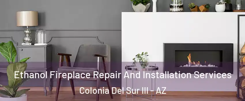 Ethanol Fireplace Repair And Installation Services Colonia Del Sur III - AZ